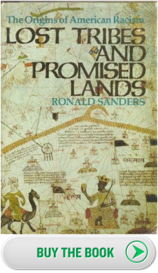 Lost Tribes and Promised Lands: The Origins of American Racism 